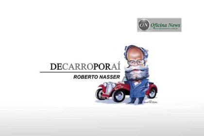 A Coluna De Carro Por Aí 2816 foi escrita pelo jornalista Roberto Nasser, colunista do Portal Oficina News